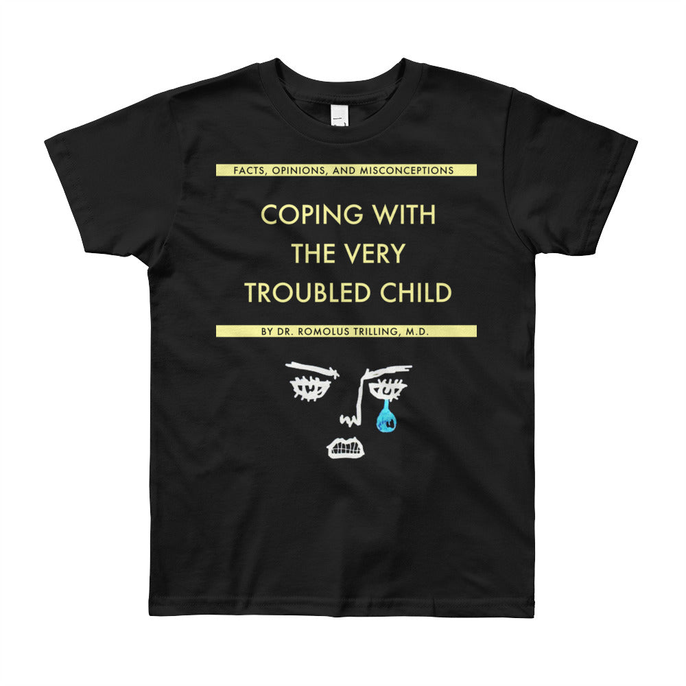 Coping With The Troubled Child Youth T-Shirt