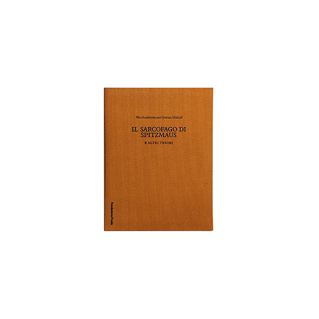 Il Sarcofago di Spitzmaus e Altri Tesori Book Wes Anderson & Juman Malouf