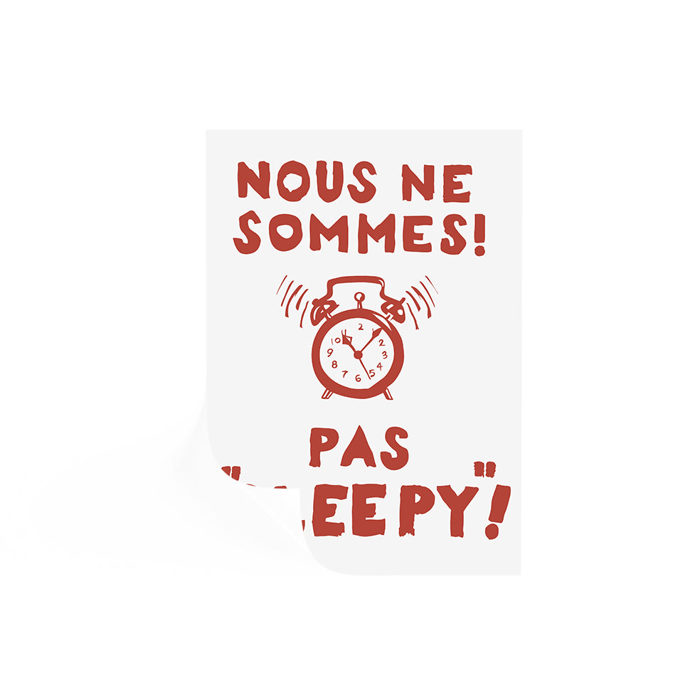 Nous Ne Sommes! Pas Sleepy! Poster